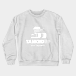 Tanked Up! Crewneck Sweatshirt